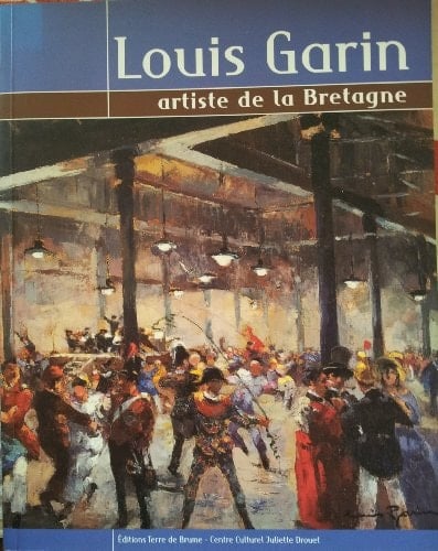 Louis Garin (1888-1959) artiste de la Bretagne