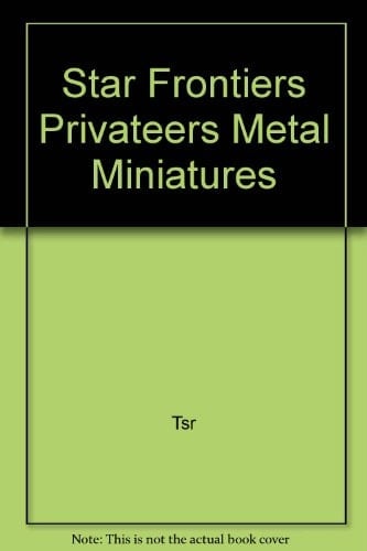 Star Frontiers Privateers Metal Miniatures