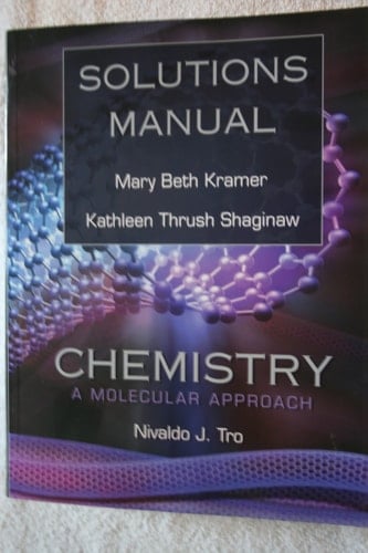 Solutions Manual to Tro's Chemistry: A Molecular Approach,