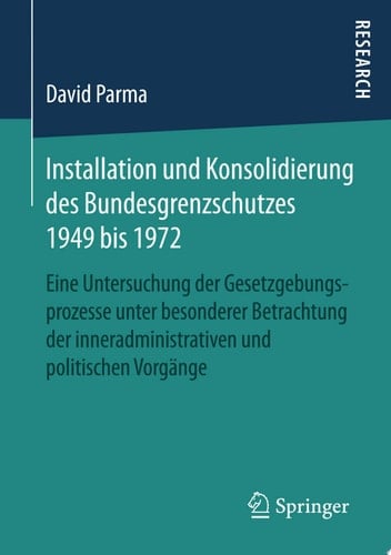 Installation und Konsolidierung des Bundesgrenzschutzes 1949 bis 1972