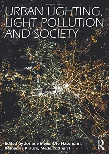 Urban Lighting, Light Pollution, and Society