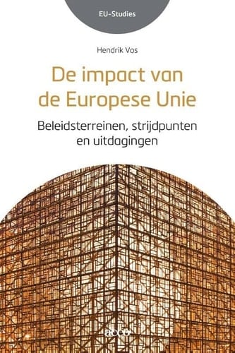 De impact van de Europese Unie beleidsterreinen, strijdpunten en uitdagingen
