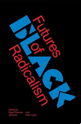 Futures of Black Radicalism