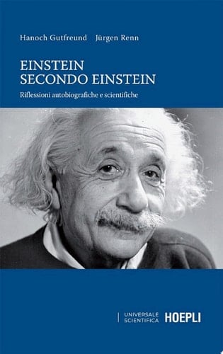 Einstein secondo Einstein Riflessioni autobiografiche e scientifiche