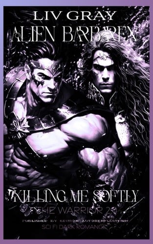 Alien Barbaren: KILLING ME SOFTLY (German Edition)