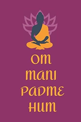 OM MANI PADME HUM Mantra Manifestation Lined Journal Powerful Mantra Journal - Notebook to Write in for Faster Manifestations