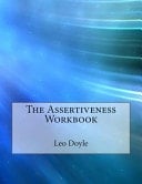 The Assertiveness Workbook