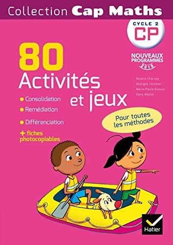 Cap maths CP, cycle 2 80 activités et jeux
