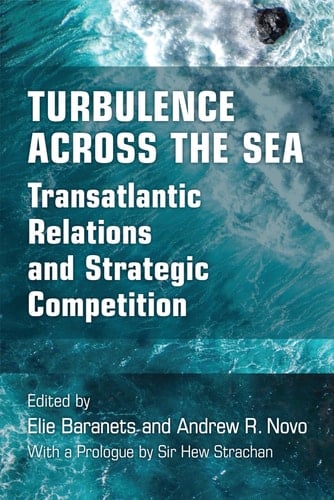 Turbulence Across the Sea Transatlantic Relations and Strategic Competition