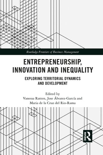 Entrepreneurship, Innovation and Inequality Exploring Territorial Dynamics and Development