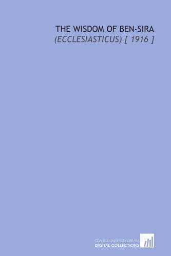The Wisdom of Ben-Sira: (Ecclesiasticus) [ 1916 ]