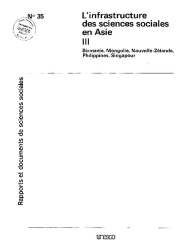L'Infrastructure des sciences sociales en Asie, III Birmanie, mongolie, nouvelle-zélande, philippines, singapour