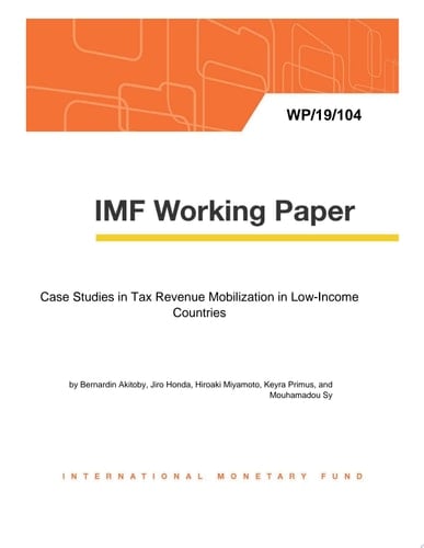 Case Studies in Tax Revenue Mobilization in Low-Income Countries