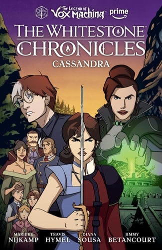 The Legend of Vox Machina: The Whitestone Chronicles Volume 2--Cassandra