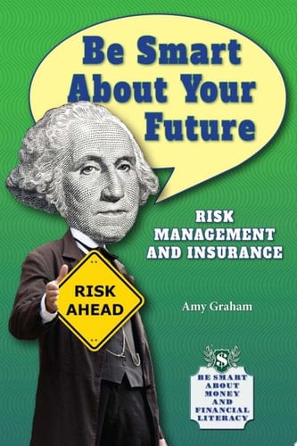 Be Smart About Your Future Risk Management and Insurance