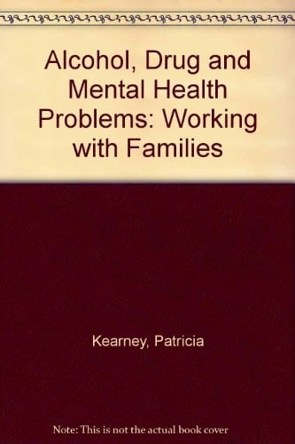 Alcohol, Drug and Mental Health Problems Working with Families