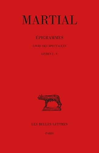 Épigrammes: Livre des spectacles, Livres I-V