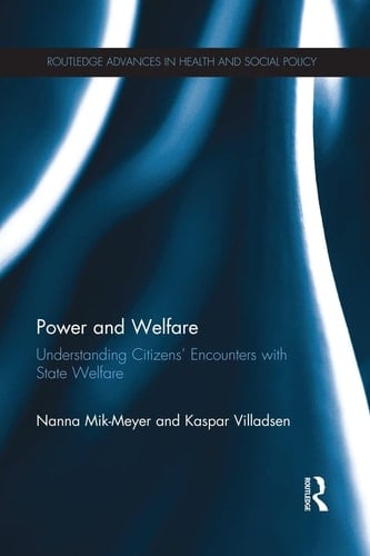 Power and Welfare Understanding Citizens' Encounters with State Welfare