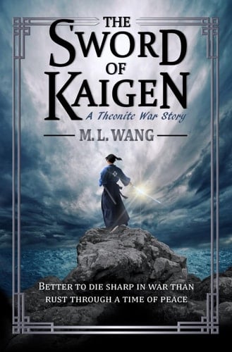The Sword of Kaigen A Theonite War Story