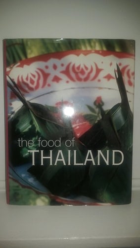 The Food of Thailand A Journey for Food Lovers
