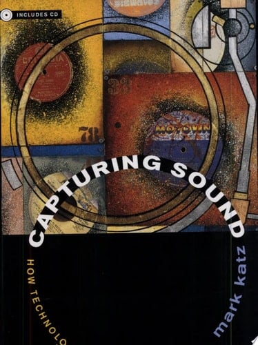 Capturing Sound How Technology Has Changed Music