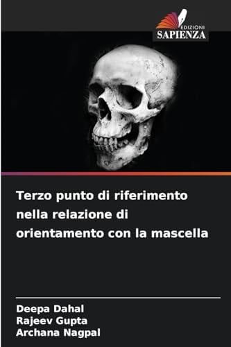 Terzo punto di riferimento nella relazione di orientamento con la mascella (Italian Edition)