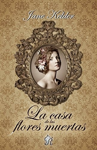 La Casa de Las Flores Muertas