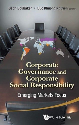 Corporate Governance and Corporate Social Responsibility Emerging Markets Focus