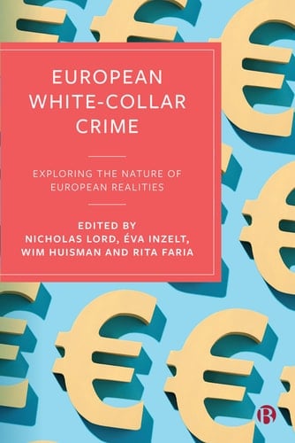 European White-Collar Crime Exploring the Nature of European Realities