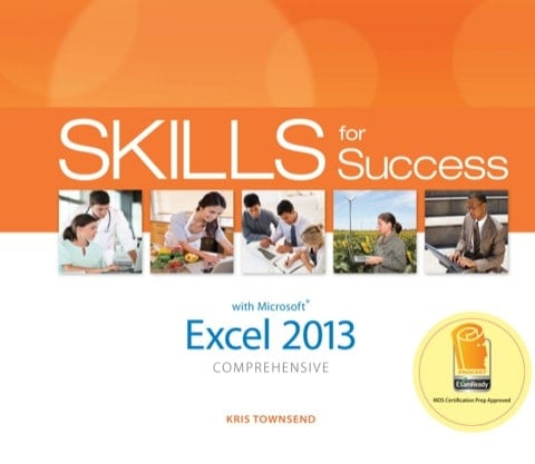 Skills for Success with Excel 2013 Comprehensive