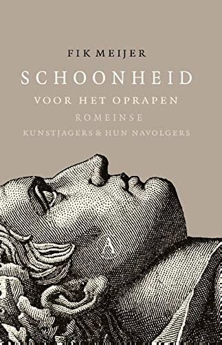 Schoonheid voor het oprapen Romeinse kunstjagers en hun navolgers