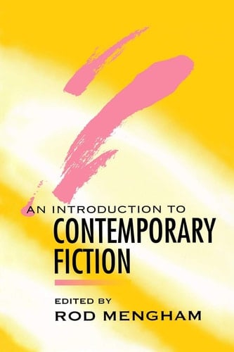 An Introduction to Contemporary Fiction International Writing in English since 1970