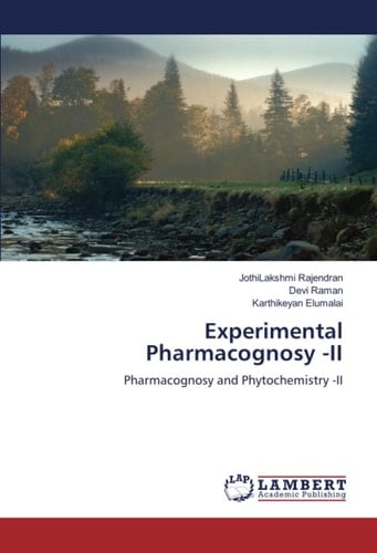 Experimental Pharmacognosy -II: Pharmacognosy and Phytochemistry -II