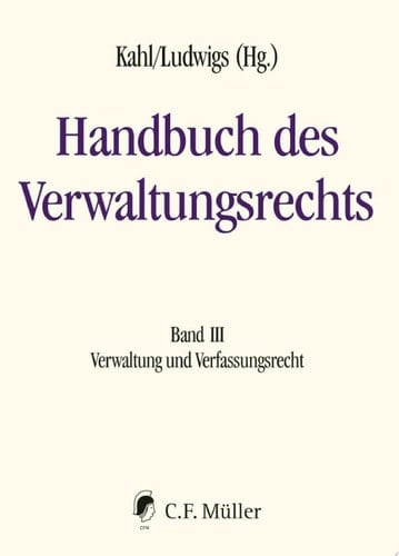 Handbuch des Verwaltungsrechts Band III: Verwaltung und Verfassungsrecht