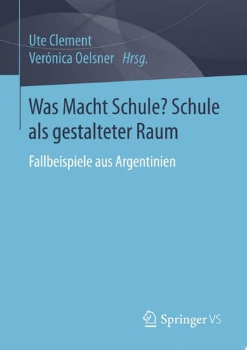 Was Macht Schule? Schule als gestalteter Raum