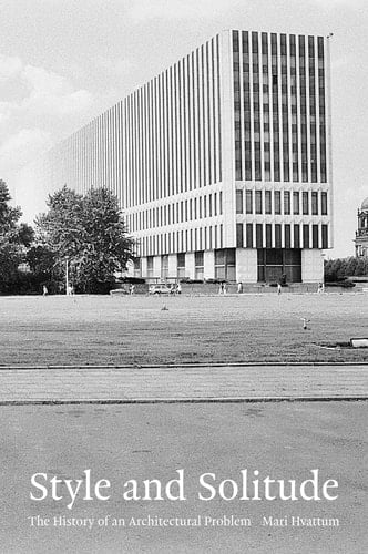 Style and Solitude The History of an Architectural Problem