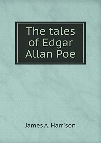 The tales of Edgar Allan Poe