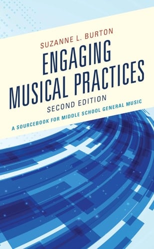 Engaging Musical Practices A Sourcebook for Middle School General Music