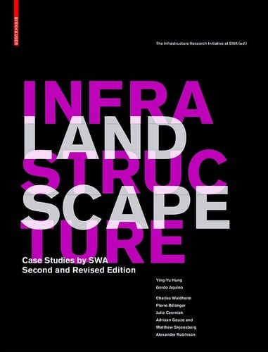 Landscape Infrastructure Case Studies by SWA