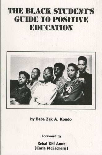 The Black Student's Guide Liberating the Mind, Volume 1