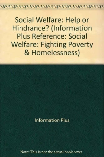 Social Welfare, Help Or Hindrance?