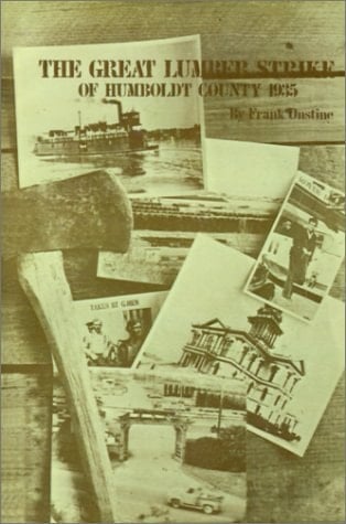 The Great Lumber Strike of Humboldt County 1935