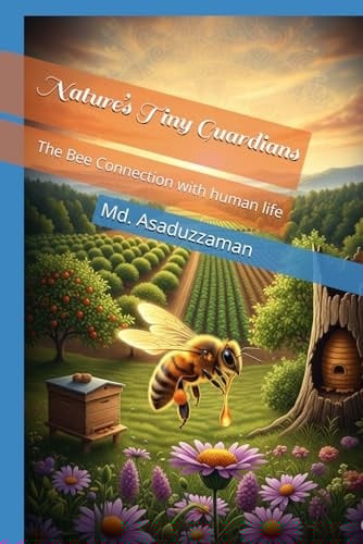 Nature’s Tiny Guardians: The Bee Connection with human life