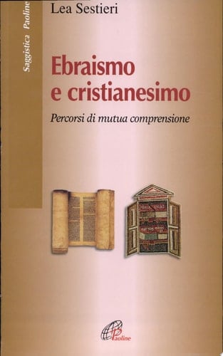 Ebraismo e cristianesimo percorsi di mutua comprensione