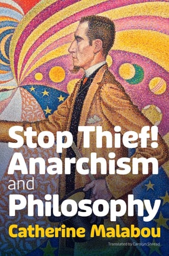 Stop Thief! Anarchism and Philosophy