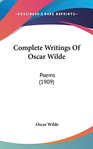 Complete Writings Of Oscar Wilde Poems (1909)