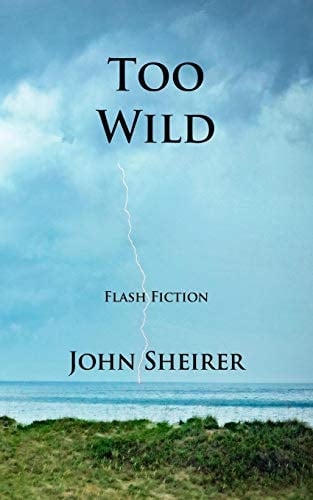 Too Wild Flash Fiction