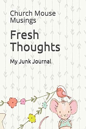 Fresh Thoughts Church Mouse Musings