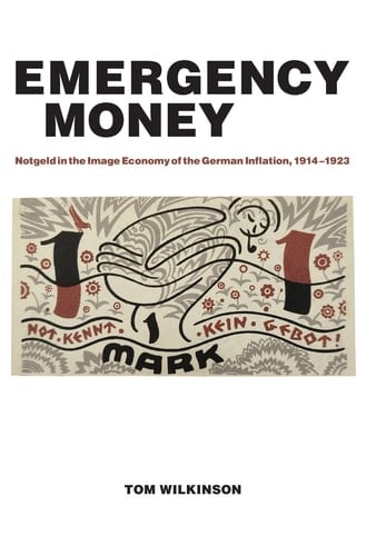 Emergency Money Notgeld in the Image Economy of the German Inflation, 1914–1923
