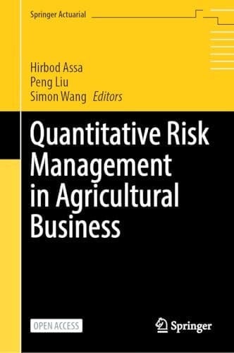 Quantitative Risk Management in Agricultural Business